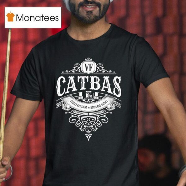 Catbas Cheeks Are Tight Balls Are Sweaty Est T Shirt