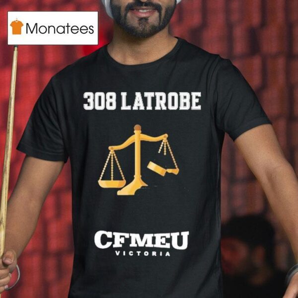 Cfmeu Victoria Latrobe Jobsite T Shirt