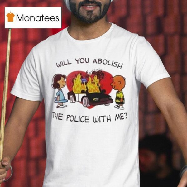 Charlie Brown And Lucy The Peanuts Will You Abolish The Police With Me T Shirt