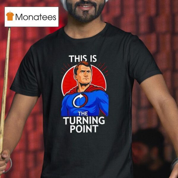 Charlie Kirk This Is The Turning Poin T Shirt