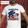 Chicago Bears Beat The Kansas City Chiefs T Shirt