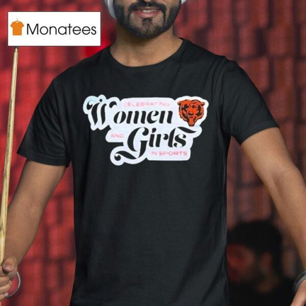 Chicago Bears Celebrating Women And Girls In Sports T Shirt