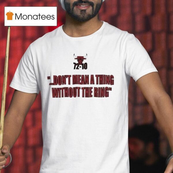 Chicago Bulls Don T Mean A Thing Without The Ring T Shirt
