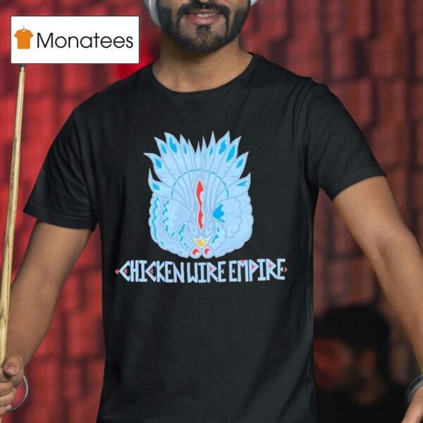 Chicken Wire Empire Angry Chicken T Shirt