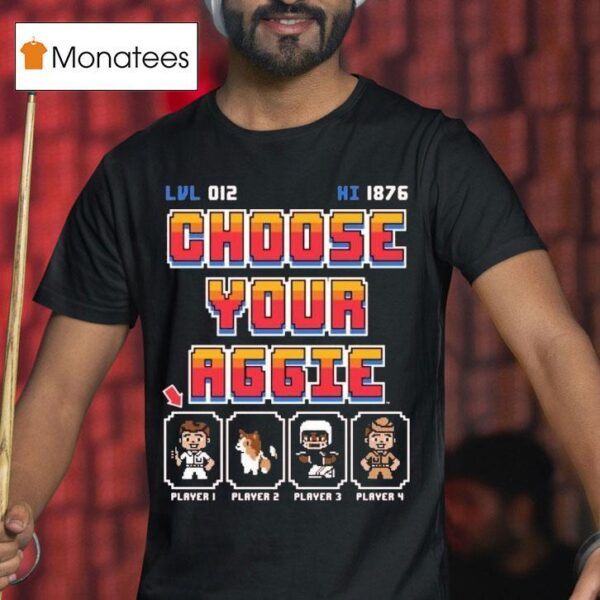Choose Your Aggie Player Bi T Shirt