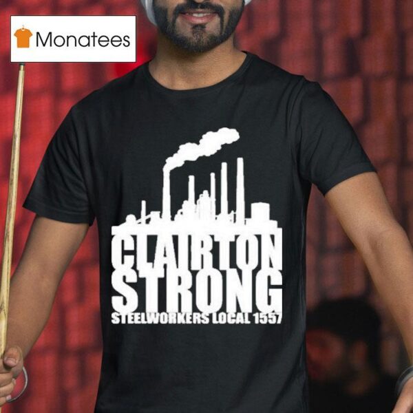 Clairton Strong Slworkers Local T Shirt
