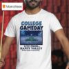 College Gameday Live From Happy Valley Penn State Nittany Lions T Shirt
