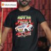 Corey Lajoie Chili S Racing No Chevrolet Silverado Rst For Spire Motorsports T Shirt