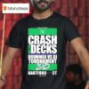 Crash The Decks Drummer Vs Dj Tournament Hartford C T Shirt