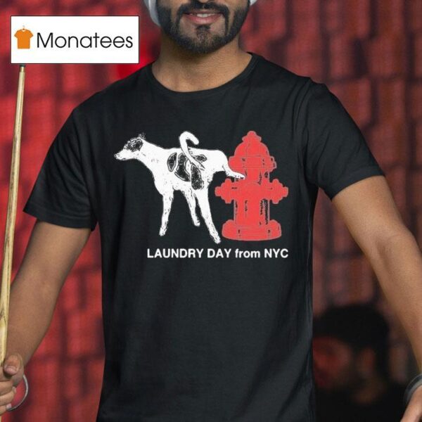 Daundry Lay From Nyc Hydrant Dog T Shirt