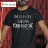 Dr Beau Hightower I M Silently Judging Your Posture T Shirt