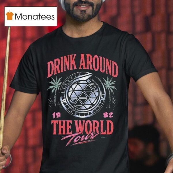 Drink Around The World Tour T Shirt