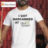 Drinkin Bros I Got Narcanned At Olive Garden T Shirt