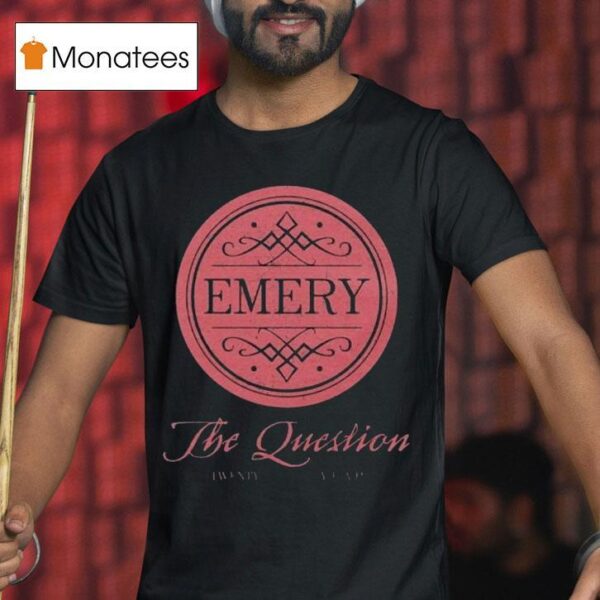 Emery The Question Year Anniversary T Shirt
