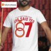 Engagement Rings It S A Love Story Baby She Said Yes T Shirt
