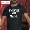 Everton Are Magic T Shirt