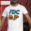 Fdc Hamburger X Pizza T Shirt