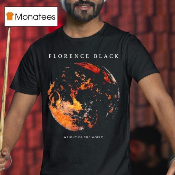 Florence Black Weight Of The World T Shirt