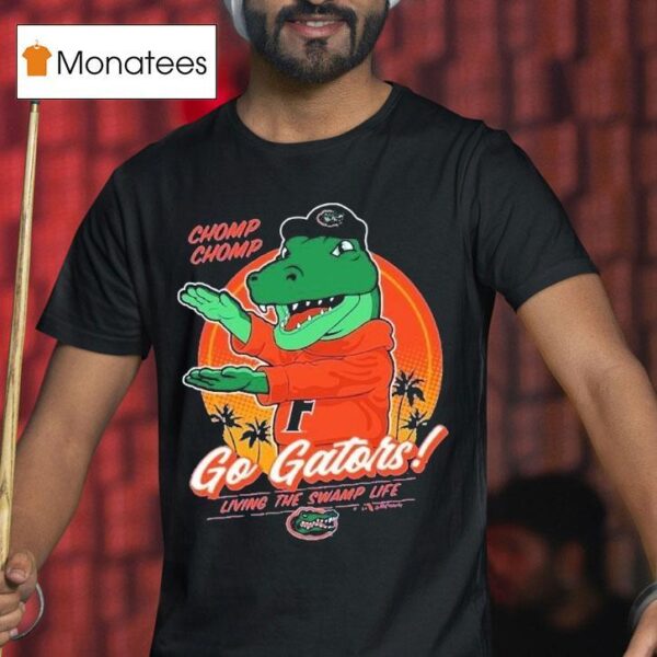 Florida Gators Chomp Chomp Living The Swamp Life Flogrown Rally Masco T Shirt