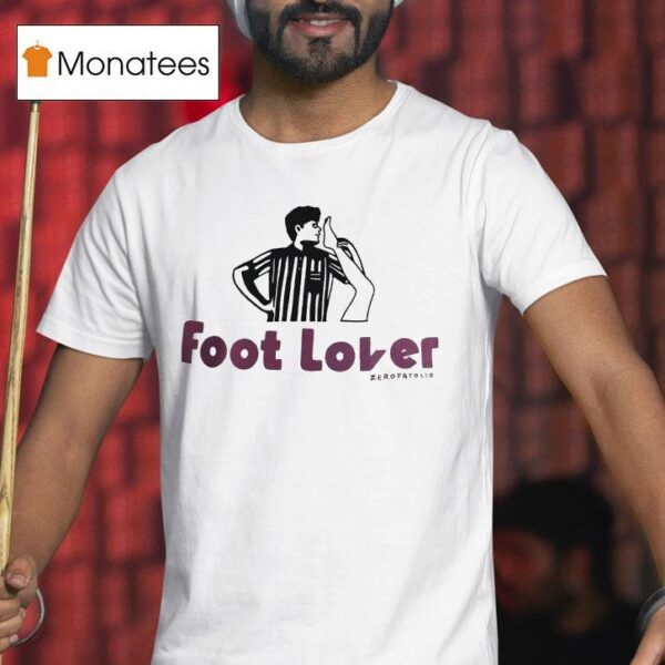 Foot Lover Zeropatollo T Shirt
