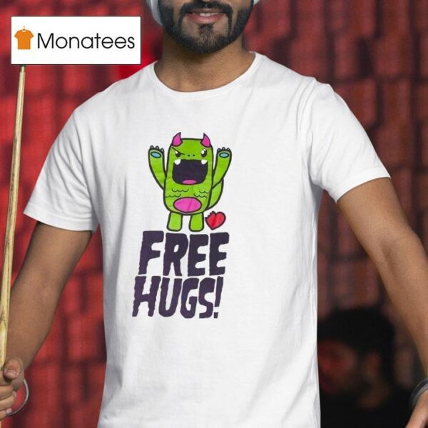 Free Hugs Monster T Shirt