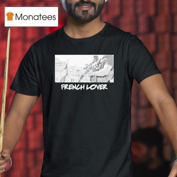 French Lover T Shirt