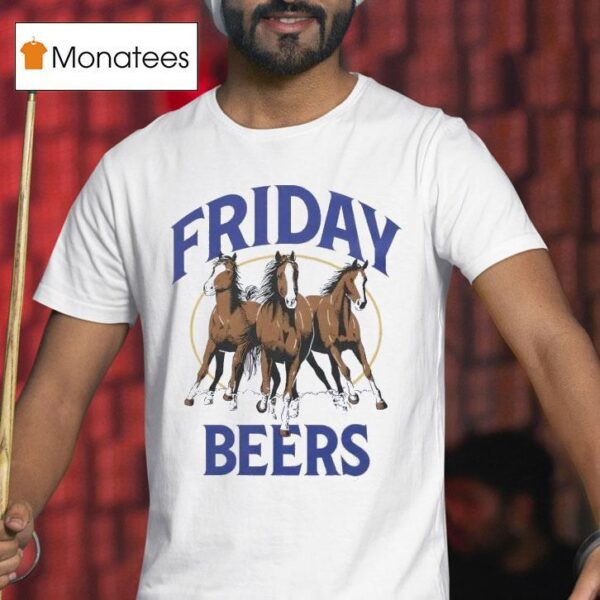 Friday Beers Horses Three T Shirt