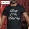 G Eazy Twenty Of Us Walked Up T Shirt