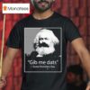 Gib Me Dats Some Homeless Guy T Shirt