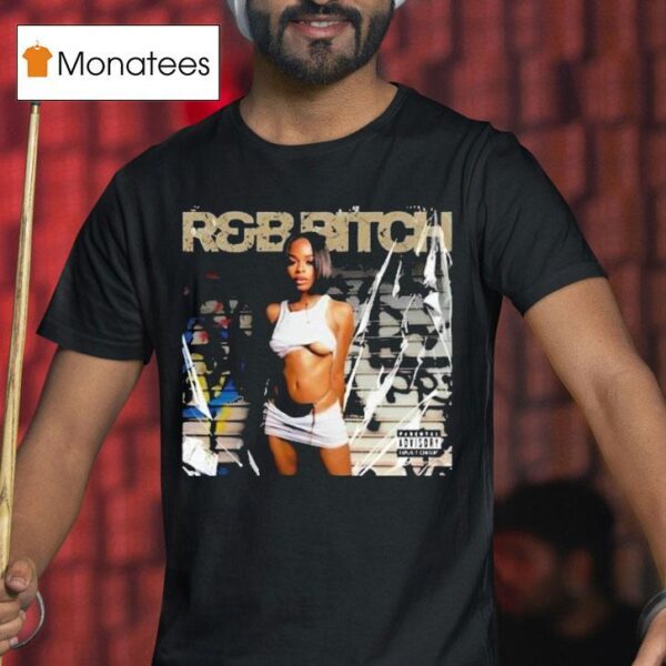Gina Views Rb Bitch T Shirt