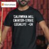 Governor Gavin Newsom California Will Counter Strike Legally Gn T Shirt