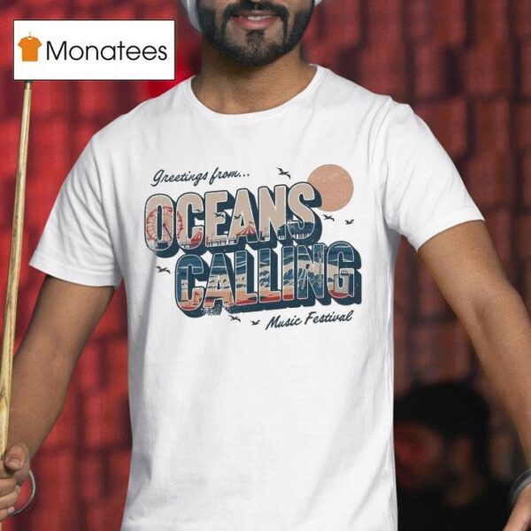 Greetings From Oceans Calling Music Festival T Shirt