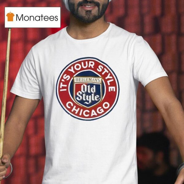 Heileman S Old Style Beer It S Your Style Chicago Logo T Shirt