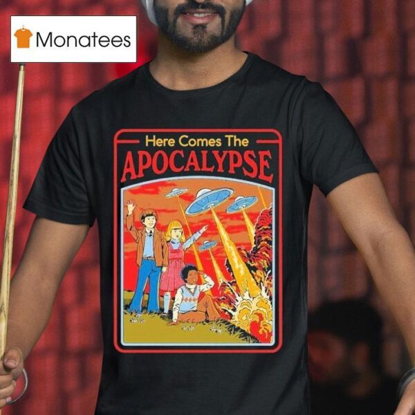 Here Comes The Apocalypse Ufo T Shirt