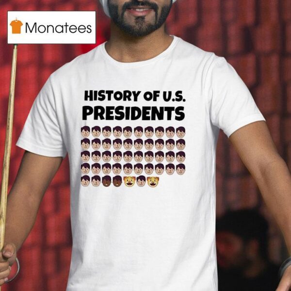 History Of Us Presidents T Shirt