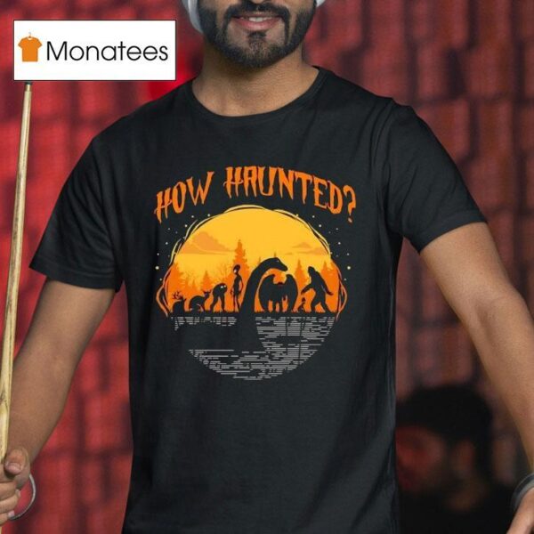 How Haunted Monster Month Halloween T Shirt