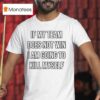 If My Team Does Not Win I Am Going To Kill Myself T Shirt