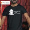 Immanuel Kant T Shirt