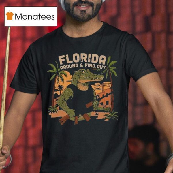 Jd Delay Florida Around And Find Out Gator T Shirt