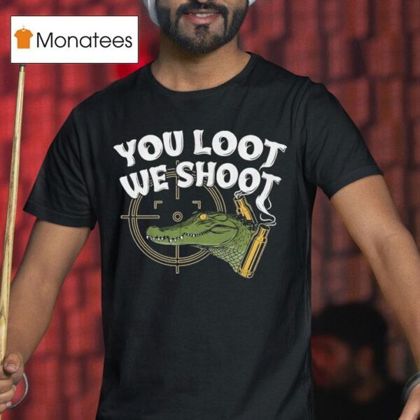 Jd Delay You Loot We Shoo T Shirt