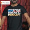 Jesus May Not Have Been A Republican But The Devil Is A Democra T Shirt