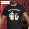 John Adrian Kimlong Love Is My Superpower Family T Shirt