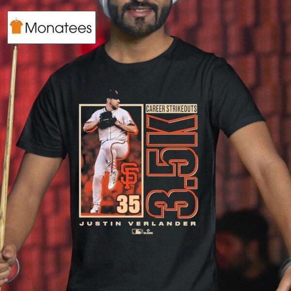 Justin Verlander San Francisco Giants Career Strikeouts T Shirt