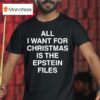 Kevin Flynn All I Want For Christmas Is The Epstein Files T Shirt