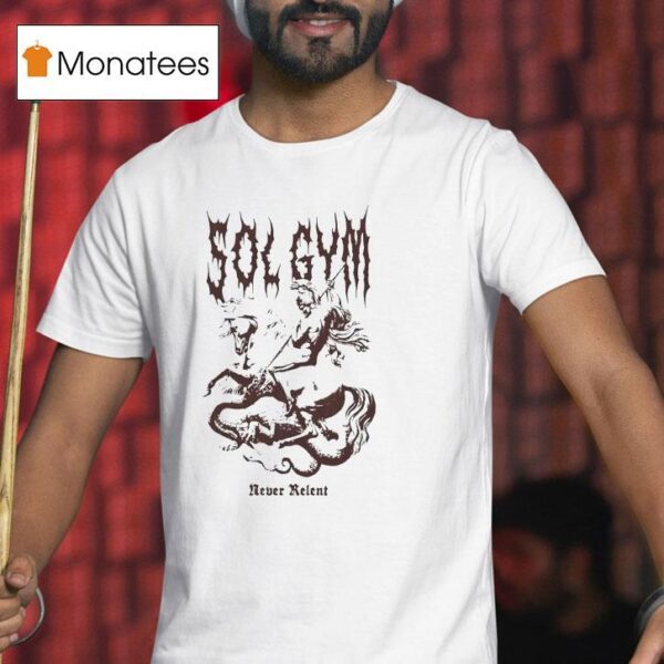 Knight Sol Gym Never Relen T Shirt