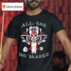 Kublai Khan Tx All Gas No Brakes T Shirt