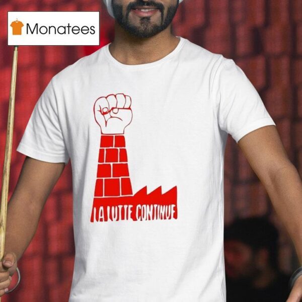 La Lutte Continue Fist Pump T Shirt