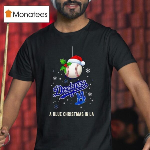 Los Angeles Dodgers A Blue Christmas In La T Shirt