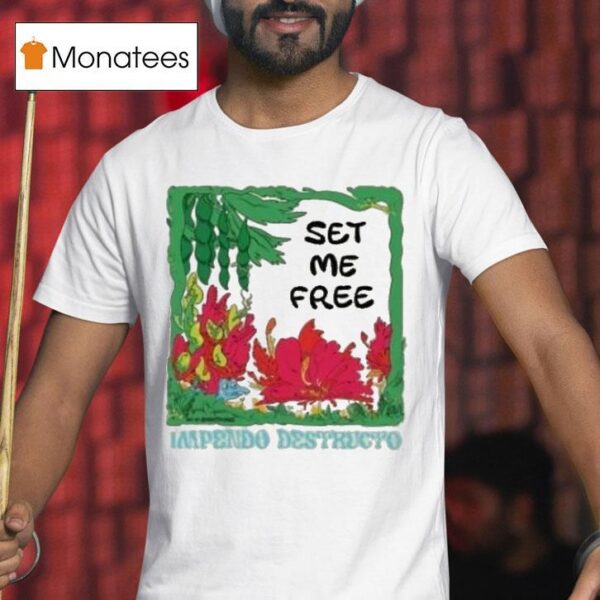 Magic Beans Impendo Destructo Set Me Free T Shirt