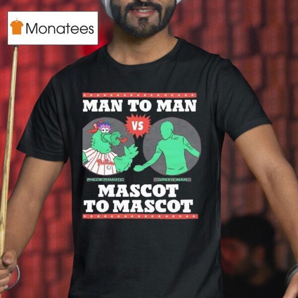 Man To Man Phillie Phanatic Vs Green Man Mascot To Masco T Shirt